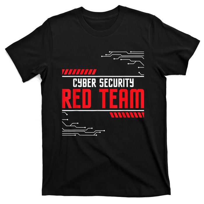 Cyber Security Red Team Computer Engineer Hacker Hacking T-Shirt