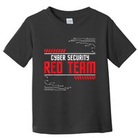 Cyber Security Red Team Computer Engineer Hacker Hacking Toddler T-Shirt