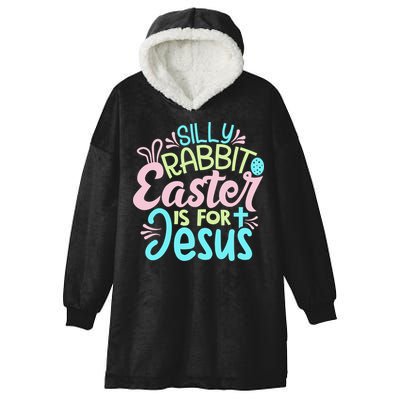 Colorful Silly Rabbit Easter Is For Jesus Christ Funny Hooded Wearable Blanket