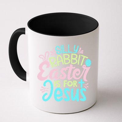 Colorful Silly Rabbit Easter Is For Jesus Christ Funny Mug