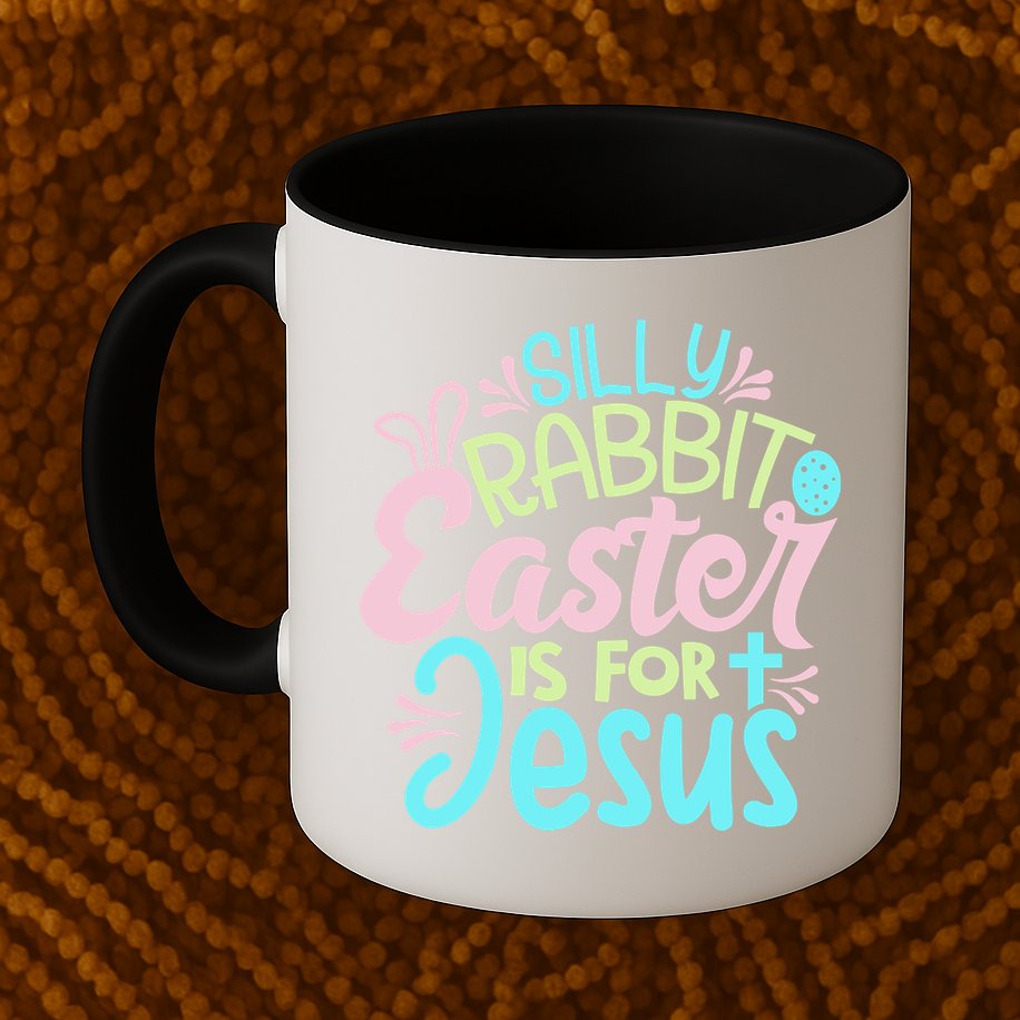 Colorful Silly Rabbit Easter Is For Jesus Christ Funny Mug