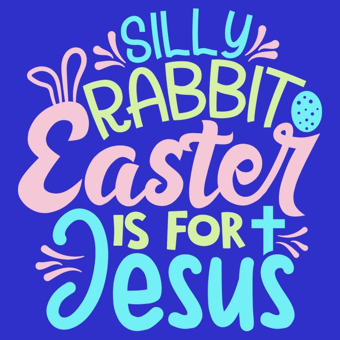 Colorful Silly Rabbit Easter Is For Jesus Christ Funny Long Sleeve Shirt