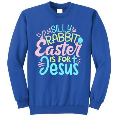 Colorful Silly Rabbit Easter Is For Jesus Christ Funny Sweatshirt