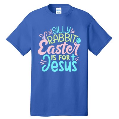 Colorful Silly Rabbit Easter Is For Jesus Christ Funny Tall T-Shirt