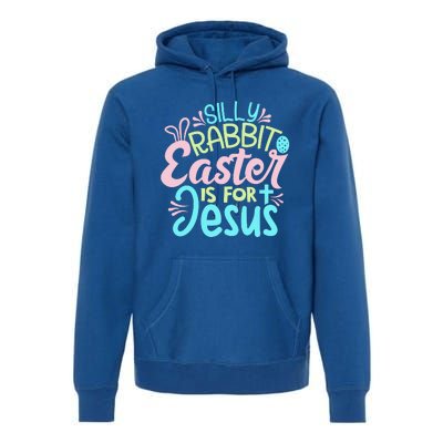 Colorful Silly Rabbit Easter Is For Jesus Christ Funny Premium Hoodie