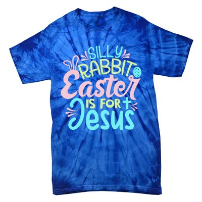 Colorful Silly Rabbit Easter Is For Jesus Christ Funny Tie-Dye T-Shirt