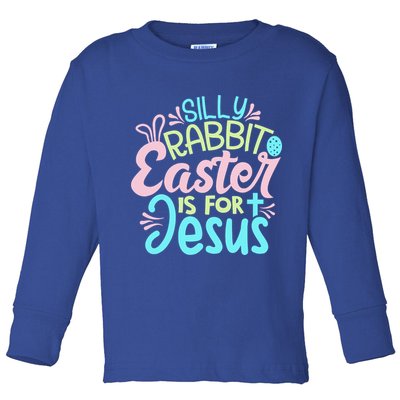 Colorful Silly Rabbit Easter Is For Jesus Christ Funny Toddler Long Sleeve Shirt