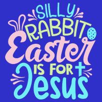 Colorful Silly Rabbit Easter Is For Jesus Christ Funny Kids T-Shirt