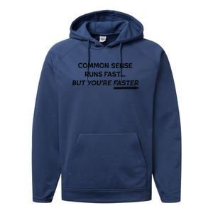 Common Sense Runs Fast Funny Inspirational Design Black Performance Fleece Hoodie