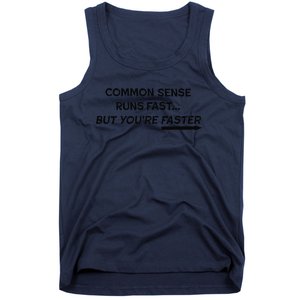 Common Sense Runs Fast Funny Inspirational Design Black Tank Top