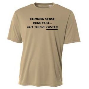 Common Sense Runs Fast Funny Inspirational Design Black Cooling Performance Crew T-Shirt