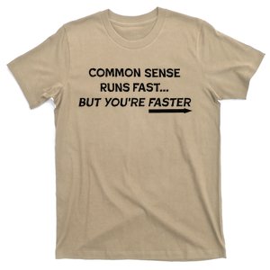 Common Sense Runs Fast Funny Inspirational Design Black T-Shirt