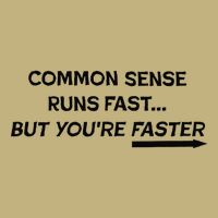 Common Sense Runs Fast Funny Inspirational Design Black Mousepad