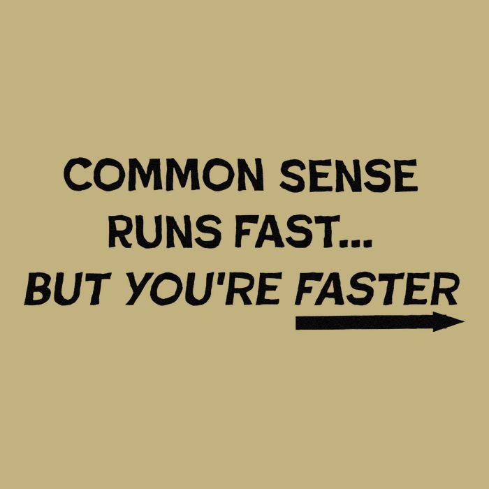 Common Sense Runs Fast Funny Inspirational Design Black Mousepad