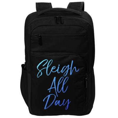 Cute Snow Sledding Quote Winter Sleigh All Day Gift Impact Tech Backpack