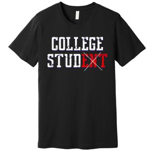 College Stud Student Funny Novelty Humor Premium T-Shirt