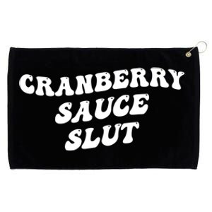 Cranberry Sauce Slut Great Gift Grommeted Golf Towel