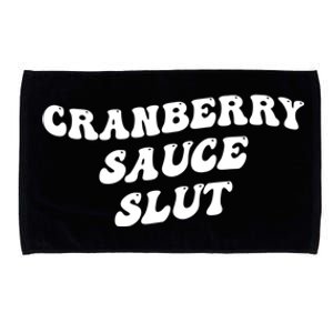 Cranberry Sauce Slut Great Gift Microfiber Hand Towel