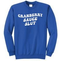 Cranberry Sauce Slut Great Gift Sweatshirt