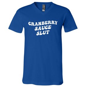 Cranberry Sauce Slut Great Gift V-Neck T-Shirt