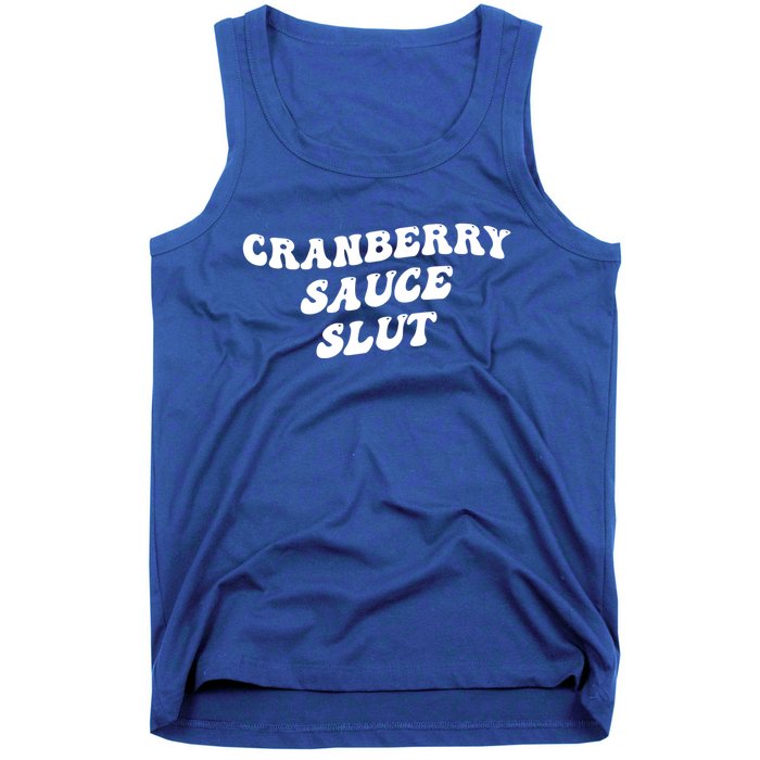 Cranberry Sauce Slut Great Gift Tank Top