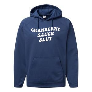 Cranberry Sauce Slut Great Gift Performance Fleece Hoodie