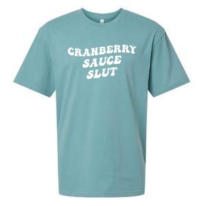 Cranberry Sauce Slut Great Gift Sueded Cloud Jersey T-Shirt