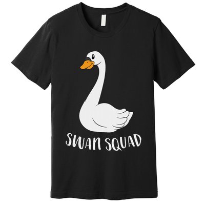 Cute Swan Squad Funny Team Swans Premium T-Shirt