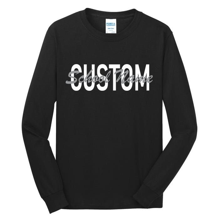 Custom School Spirit Personalize Name Text Tall Long Sleeve T-Shirt