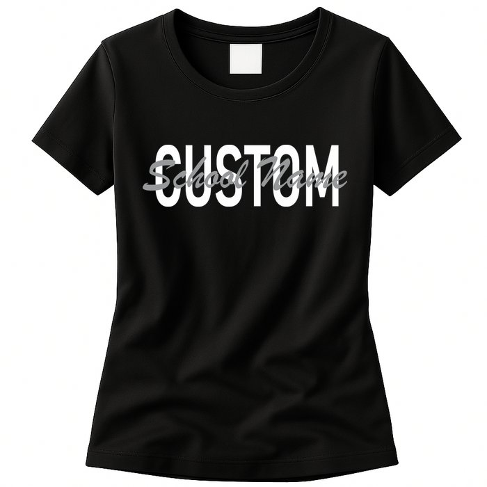 Custom School Spirit Personalize Name Text Womens T-Shirt