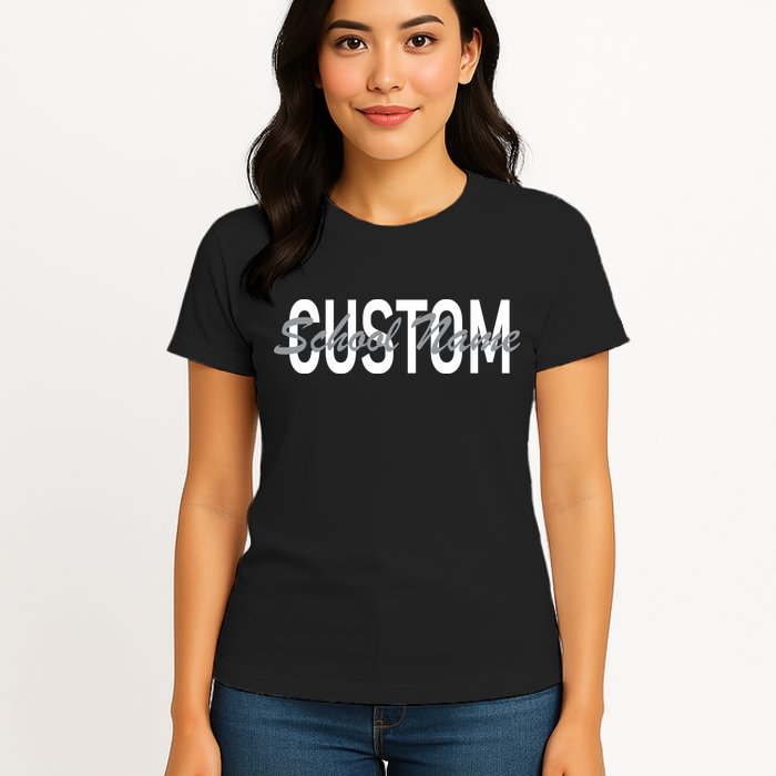Custom School Spirit Personalize Name Text Womens T-Shirt