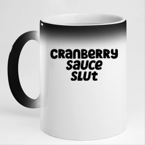 Cranberry Sauce Slut Funny Gift 11oz Black Color Changing Mug