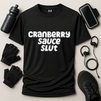 Cranberry Sauce Slut Funny Gift Cooling Performance Crew T-Shirt