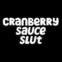 Cranberry Sauce Slut Funny Gift Flatbill Hat