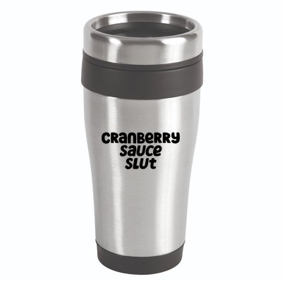 Cranberry Sauce Slut Funny Gift 16oz Travel Tumbler
