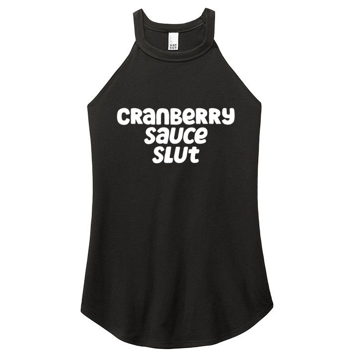 Cranberry Sauce Slut Funny Gift Women's Perfect Tri Rocker Tank