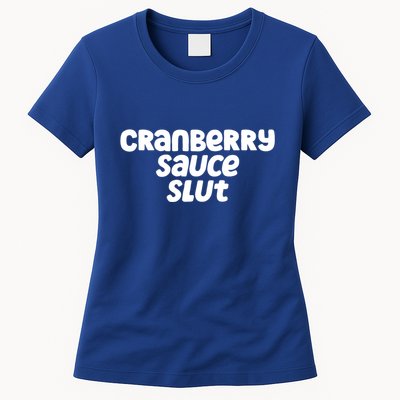 Cranberry Sauce Slut Funny Gift Womens T-Shirt