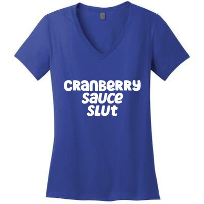 Cranberry Sauce Slut Funny Gift Women's V-Neck T-Shirt