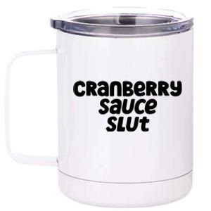 Cranberry Sauce Slut Funny Gift 12 oz Stainless Steel Tumbler Cup