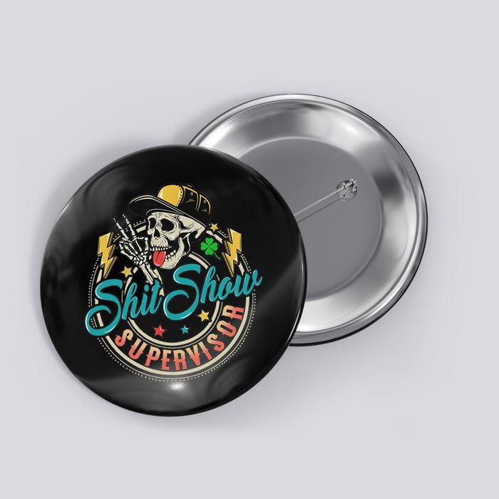 Cool Shit Show Supervisor Skull Hilarious Vintage Button