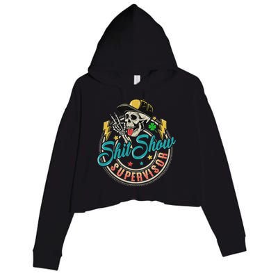 Cool Shit Show Supervisor Skull Hilarious Vintage Crop Fleece Hoodie