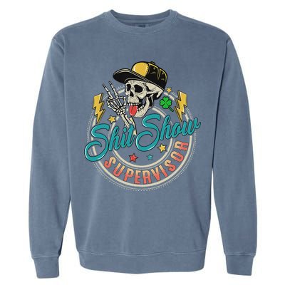 Cool Shit Show Supervisor Skull Hilarious Vintage Garment-Dyed Sweatshirt