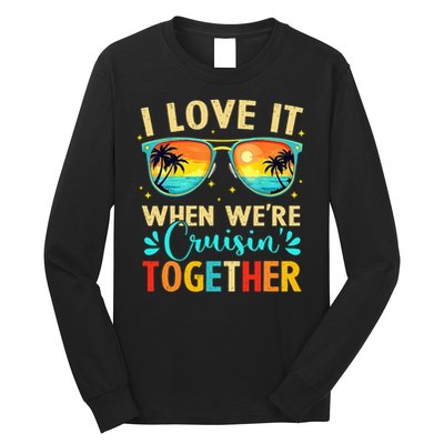 Cruise Ship Summer Vacation Friends Group Family I Love It Long Sleeve Shirt