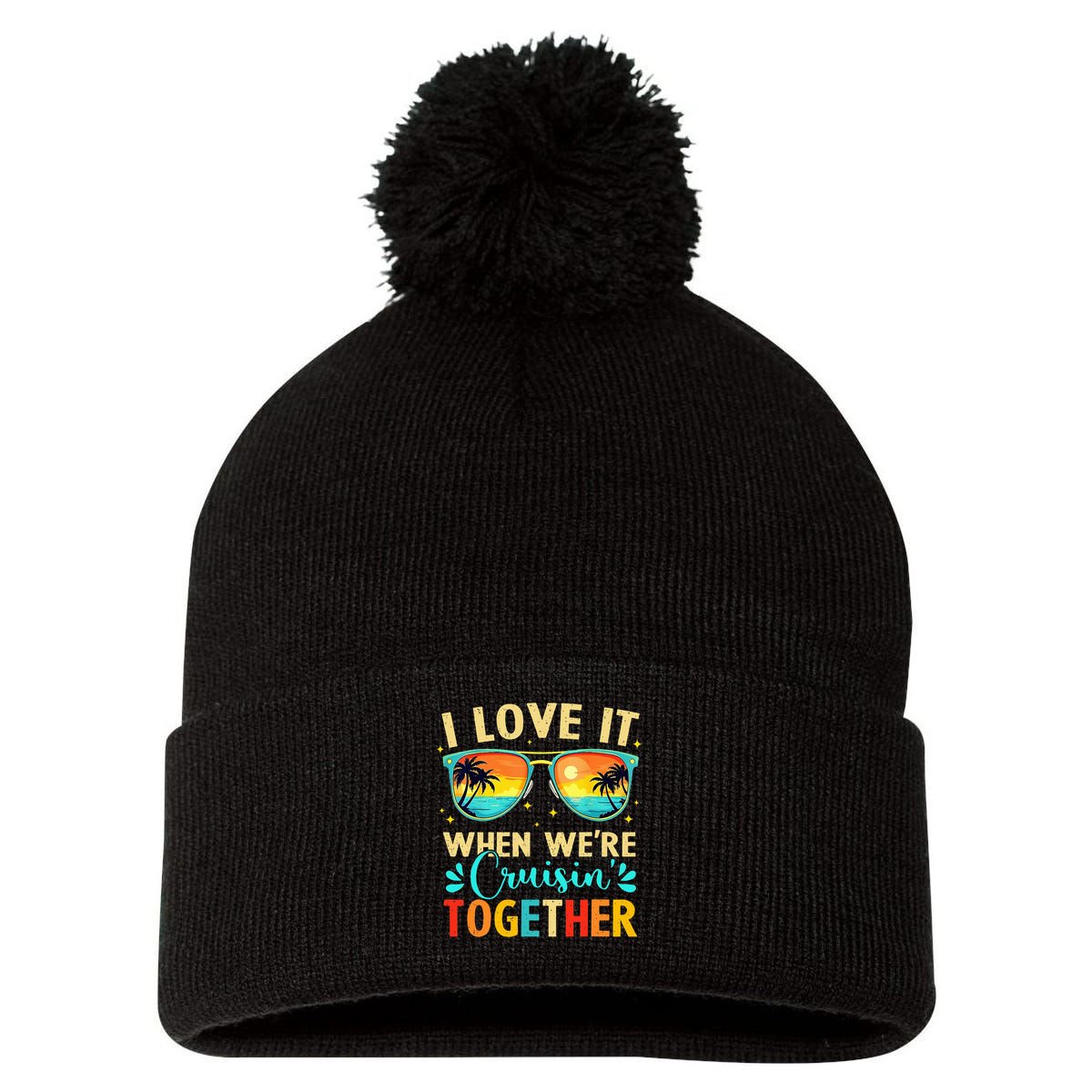 Cruise Ship Summer Vacation Friends Group Family I Love It Pom Pom 12in Knit Beanie