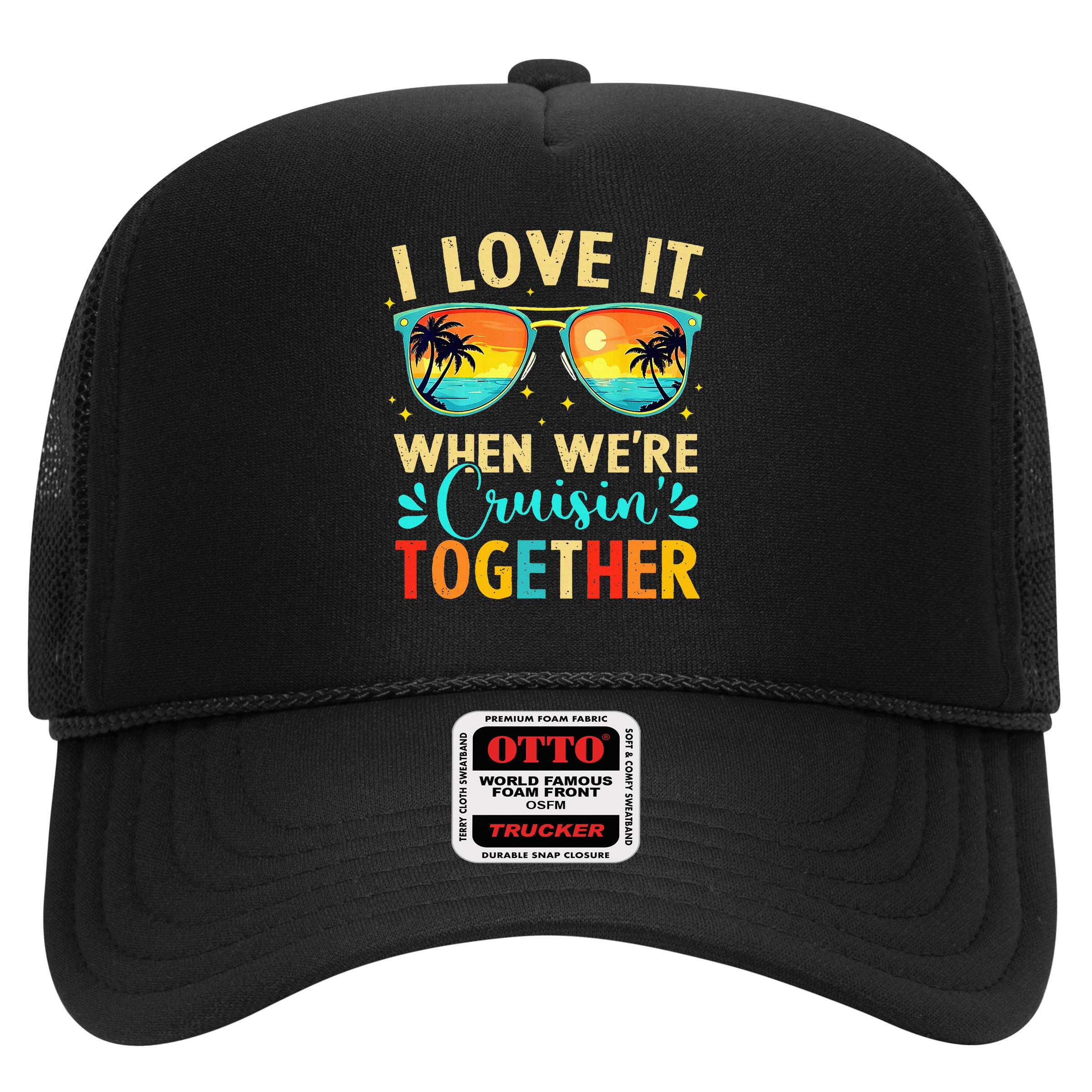 Cruise Ship Summer Vacation Friends Group Family I Love It Trucker Hat