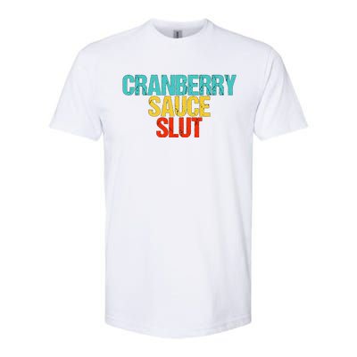 Cranberry Sauce Slut 2024 Softstyle® CVC T-Shirt