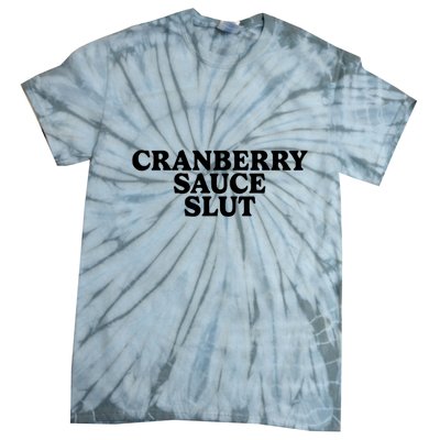 Cranberry Sauce Slut Tie-Dye T-Shirt