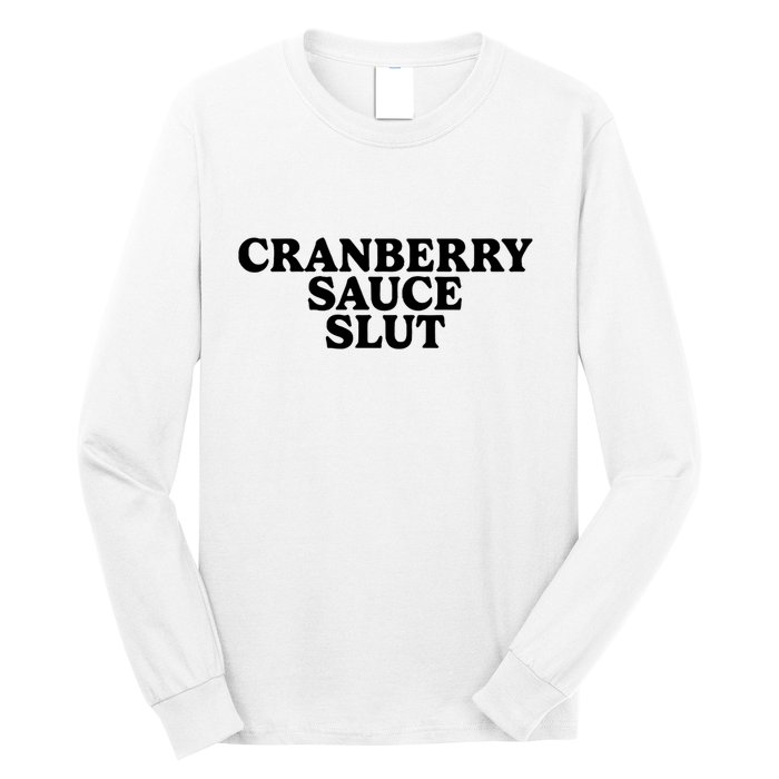 Cranberry Sauce Slut Long Sleeve Shirt