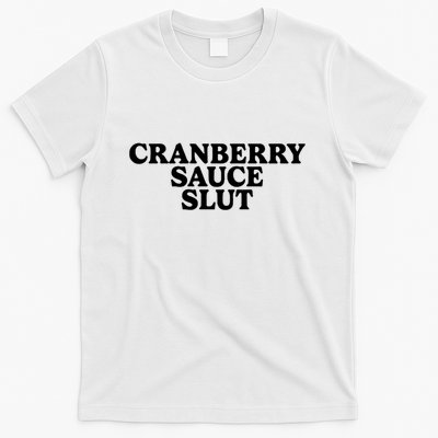 Cranberry Sauce Slut T-Shirt