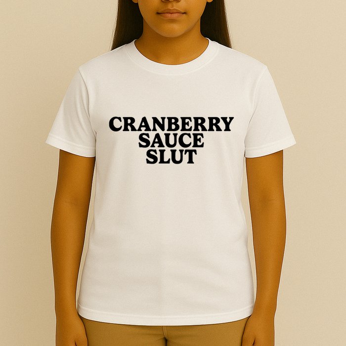 Cranberry Sauce Slut T-Shirt